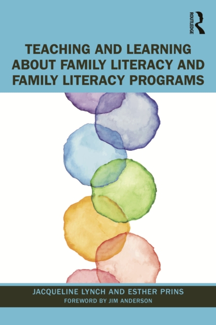 Teaching and Learning about Family Literacy and Family Literacy Programs, PDF eBook