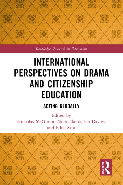 International Perspectives on Drama and Citizenship Education : Acting Globally, PDF eBook