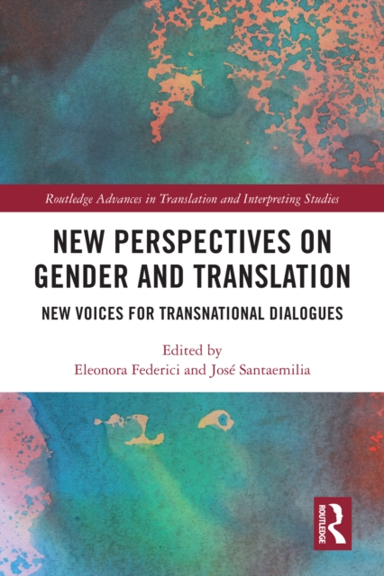 New Perspectives on Gender and Translation : New Voices for Transnational Dialogues, EPUB eBook