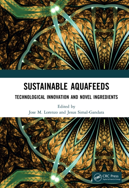Sustainable Aquafeeds : Technological Innovation and Novel Ingredients, PDF eBook