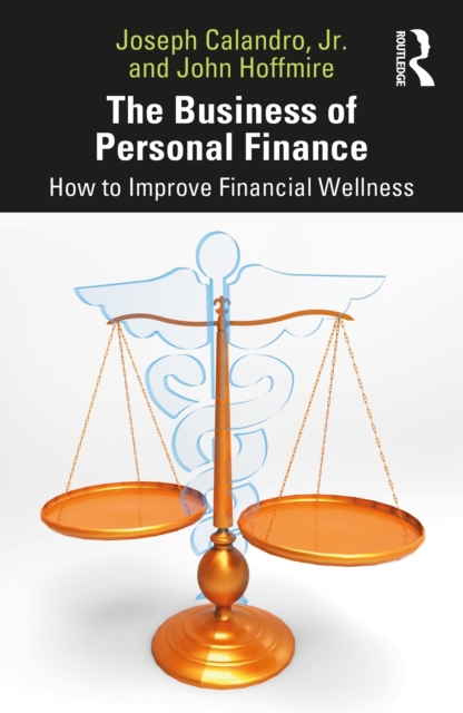 The Business of Personal Finance : How to Improve Financial Wellness, EPUB eBook