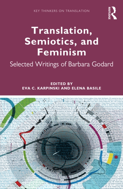 Translation, Semiotics, and Feminism : Selected Writings of Barbara Godard, EPUB eBook