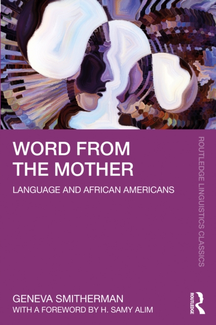 Word from the Mother : Language and African Americans, PDF eBook