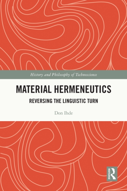 Material Hermeneutics : Reversing the Linguistic Turn, EPUB eBook
