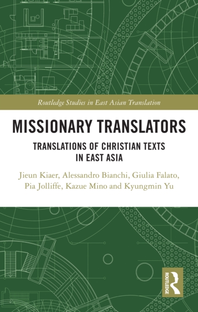 Missionary Translators : Translations of Christian Texts in East Asia, EPUB eBook