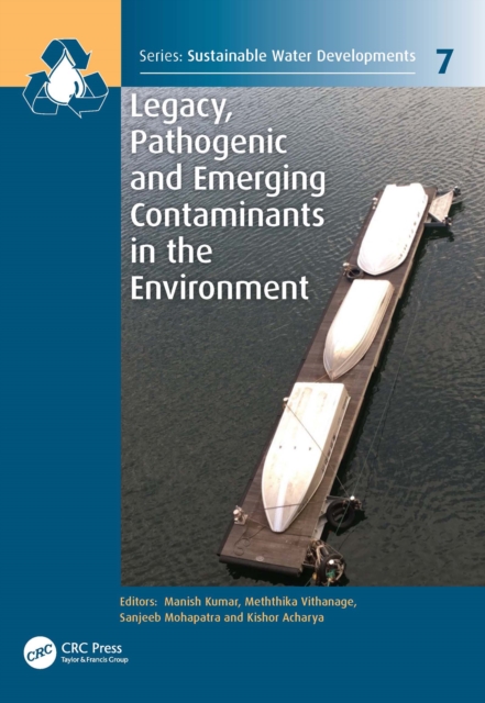 Legacy, Pathogenic and Emerging Contaminants in the Environment, PDF eBook