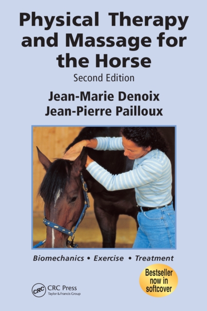 Physical Therapy and Massage for the Horse : Biomechanics-Excercise-Treatment, Second Edition, EPUB eBook