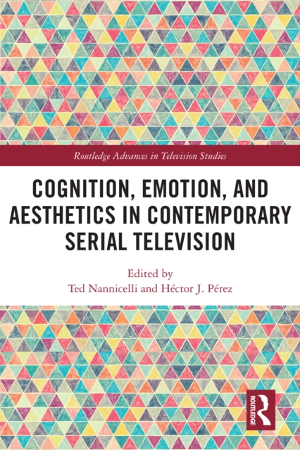 Cognition, Emotion, and Aesthetics in Contemporary Serial Television, EPUB eBook