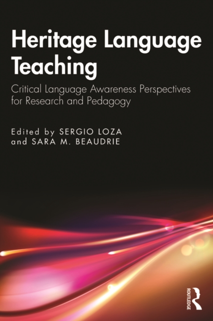Heritage Language Teaching : Critical Language Awareness Perspectives for Research and Pedagogy, PDF eBook