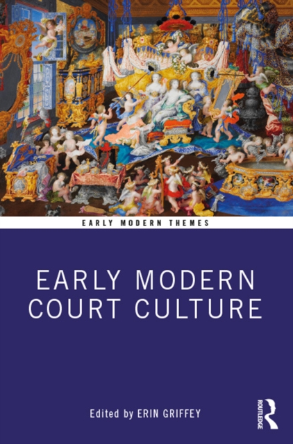 Early Modern Court Culture, PDF eBook
