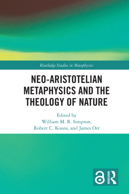 Neo-Aristotelian Metaphysics and the Theology of Nature, PDF eBook