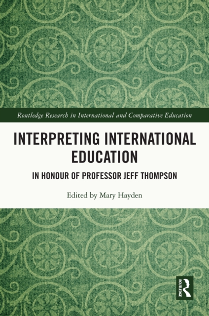 Interpreting International Education : In Honour of Professor Jeff Thompson, PDF eBook