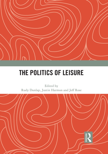 The Politics of Leisure, PDF eBook