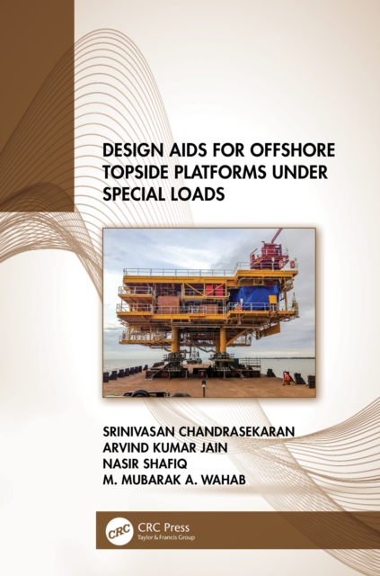Design Aids for Offshore Topside Platforms Under Special Loads, PDF eBook