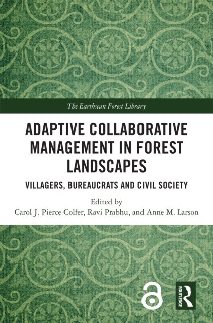 Adaptive Collaborative Management in Forest Landscapes : Villagers, Bureaucrats and Civil Society, EPUB eBook