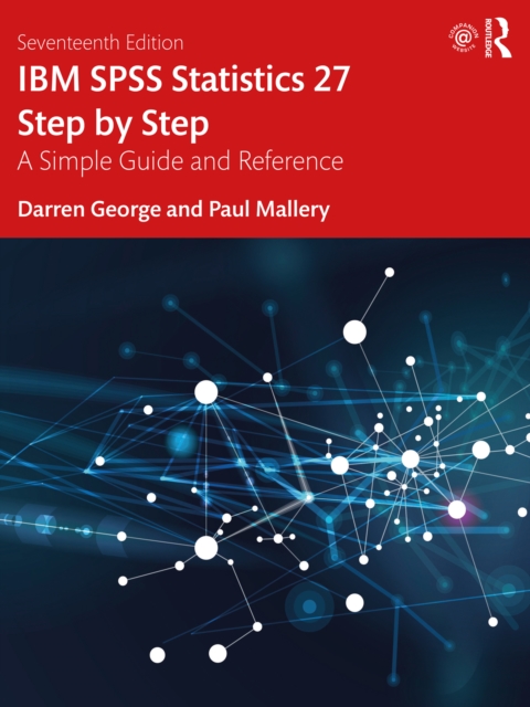 IBM SPSS Statistics 27 Step by Step : A Simple Guide and Reference, PDF eBook