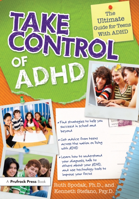 Take Control of ADHD : The Ultimate Guide for Teens With ADHD, PDF eBook