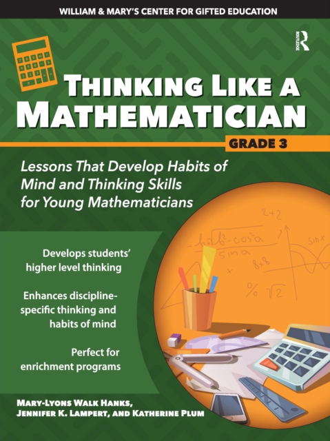Thinking Like a Mathematician : Lessons That Develop Habits of Mind and Thinking Skills for Young Mathematicians in Grade 3, EPUB eBook