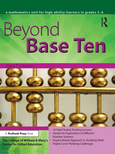 Beyond Base Ten : A Mathematics Unit for High-Ability Learners in Grades 3-6, EPUB eBook