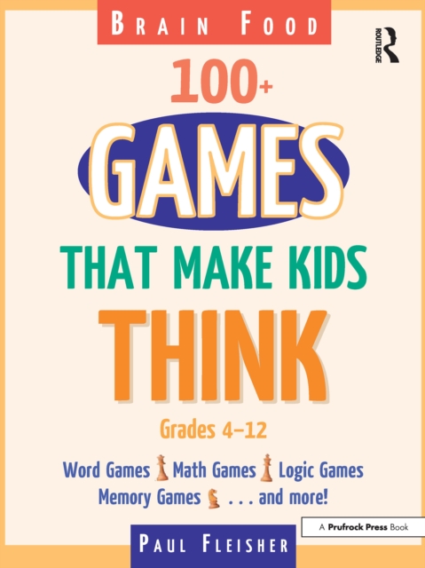 Brain Food : 100+ Games That Make Kids Think, EPUB eBook