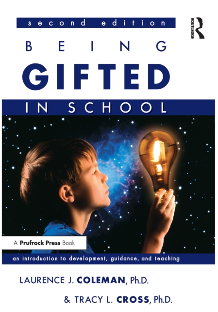 Being Gifted in School : An Introduction to Development, Guidance, and Teaching, PDF eBook