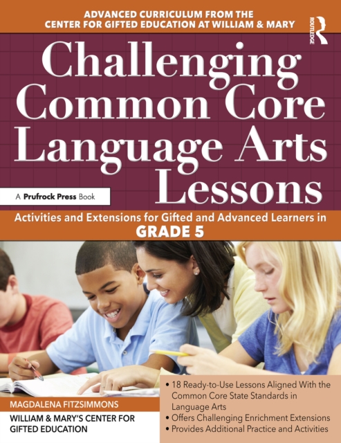 Challenging Common Core Language Arts Lessons : Activities and Extensions for Gifted and Advanced Learners in Grade 5, PDF eBook