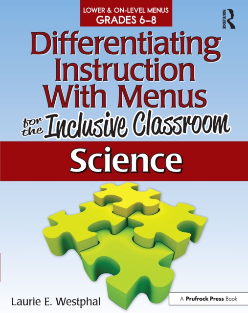 Differentiating Instruction With Menus for the Inclusive Classroom : Science (Grades 6-8), PDF eBook