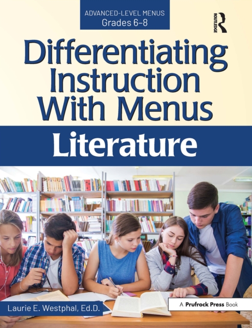 Differentiating Instruction With Menus : Literature (Grades 6-8), PDF eBook