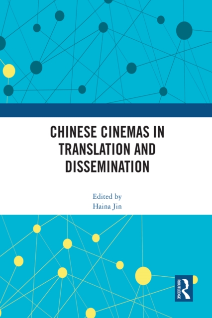 Chinese Cinemas in Translation and Dissemination, PDF eBook