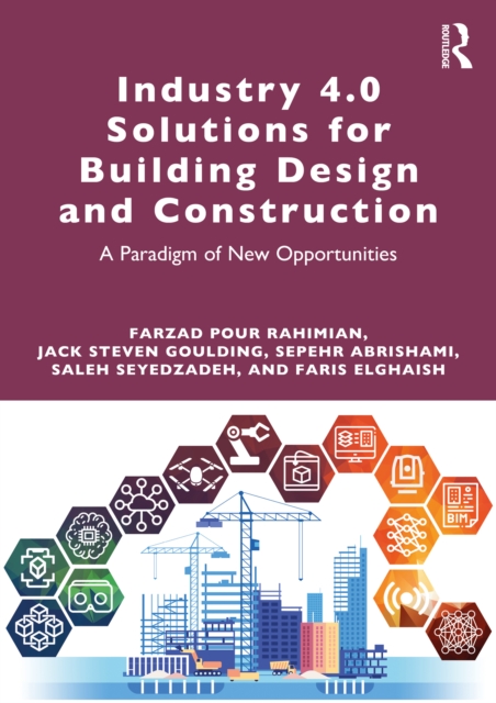 Industry 4.0 Solutions for Building Design and Construction : A Paradigm of New Opportunities, PDF eBook