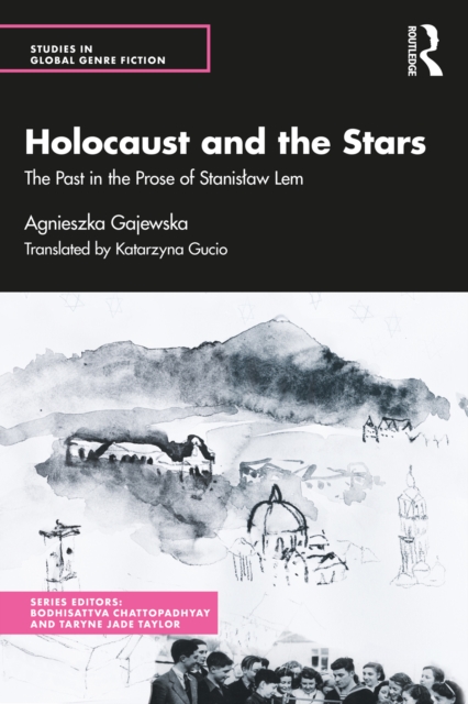 Holocaust and the Stars : The Past in the Prose of Stanislaw Lem, EPUB eBook