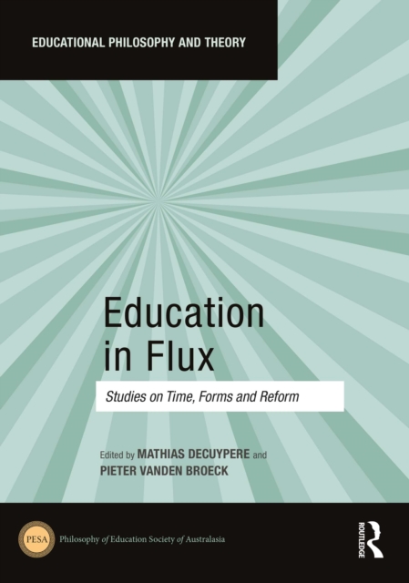 Education in Flux : Studies on Time, Forms and Reform, PDF eBook