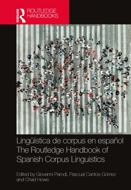 Linguistica de corpus en espanol / The Routledge Handbook of Spanish Corpus Linguistics, EPUB eBook