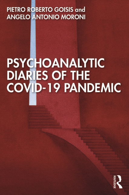 Psychoanalytic Diaries of the COVID-19 Pandemic, EPUB eBook