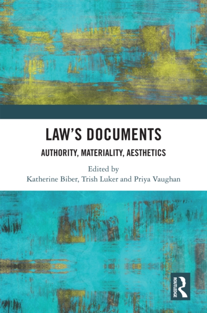 Law's Documents : Authority, Materiality, Aesthetics, EPUB eBook