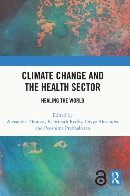 Climate Change and the Health Sector : Healing the World, PDF eBook