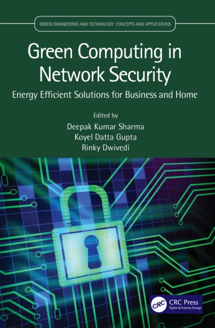 Green Computing in Network Security : Energy Efficient Solutions for Business and Home, PDF eBook