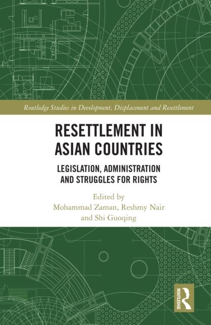 Resettlement in Asian Countries : Legislation, Administration and Struggles for Rights, EPUB eBook
