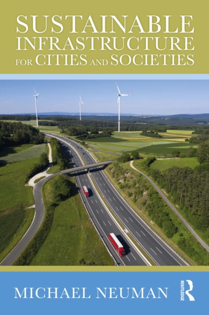 Sustainable Infrastructure for Cities and Societies, PDF eBook