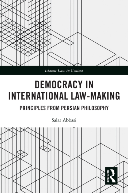 Democracy in International Law-Making : Principles from Persian Philosophy, EPUB eBook