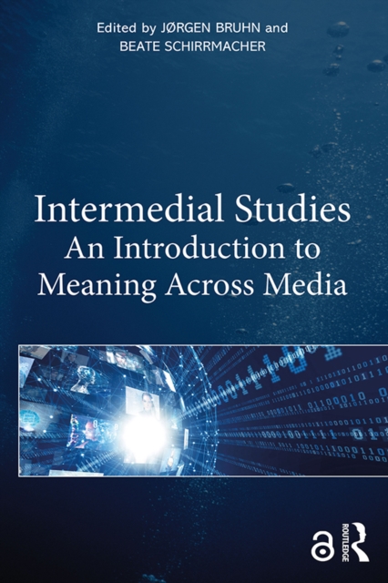 Intermedial Studies : An Introduction to Meaning Across Media, PDF eBook