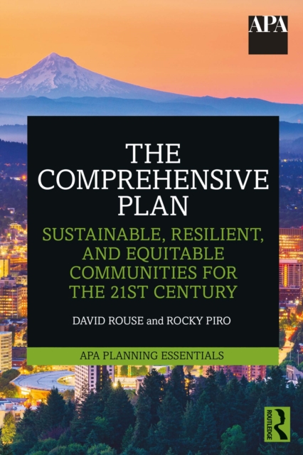 The Comprehensive Plan : Sustainable, Resilient, and Equitable Communities for the 21st Century, PDF eBook
