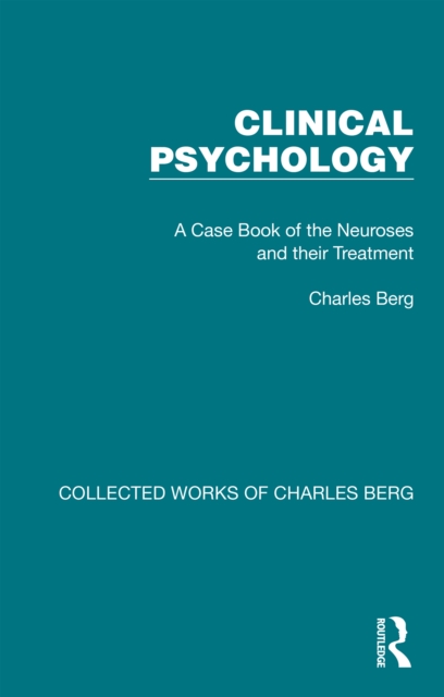 Clinical Psychology : A Case Book of the Neuroses and their Treatment, EPUB eBook