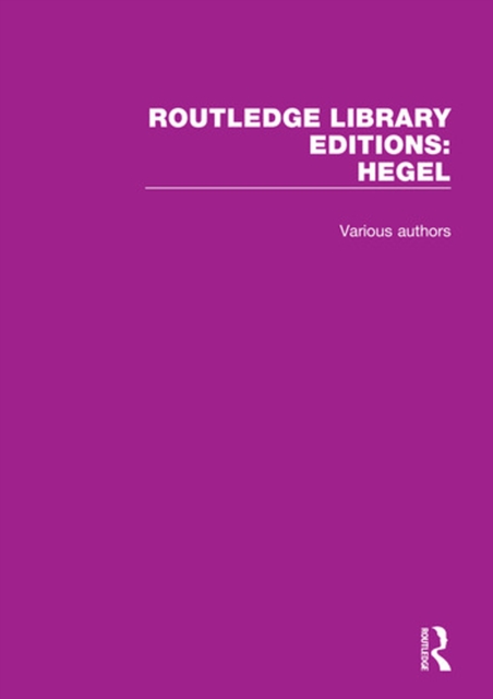 Routledge Library Editions: Hegel, PDF eBook