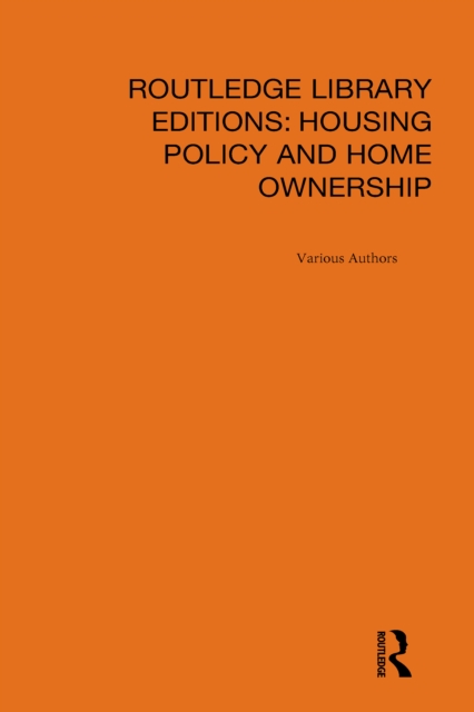 Routledge Library Editions: Housing Policy & Home Ownership, PDF eBook