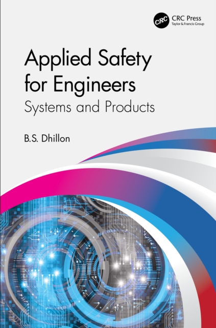 Applied Safety for Engineers : Systems and Products, PDF eBook