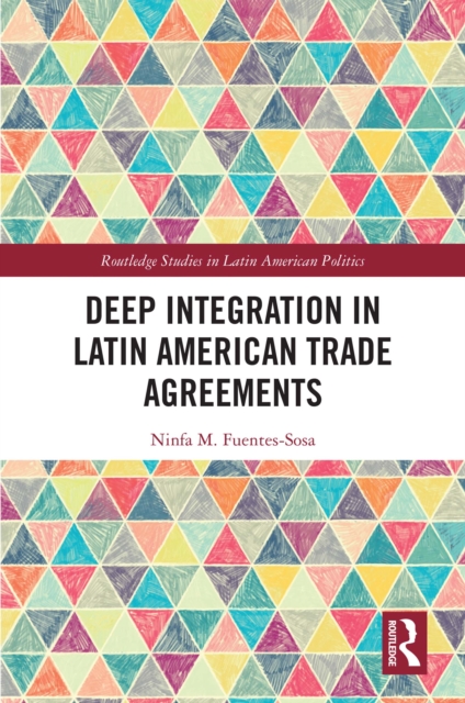 Deep Integration in Latin American Trade Agreements, PDF eBook