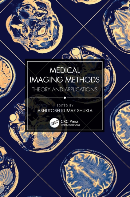 Medical Imaging Methods : Theory and Applications, PDF eBook