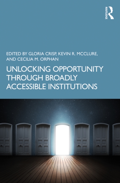 Unlocking Opportunity through Broadly Accessible Institutions, EPUB eBook