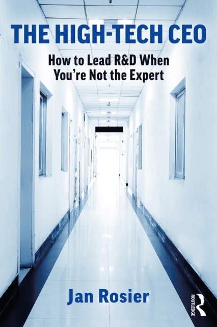 The High-Tech CEO : How to Lead R&D When You're Not the Expert, PDF eBook